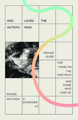 God Loves the Autistic Mind: Prayer Guide for Those on the Spectrum and Those Who Love Us foto