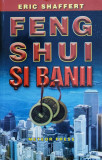 Feng Shui Si Banii - Eric Shaffert ,560797, Meteor Press