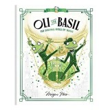 Cumpara ieftin Oli and Basil: the Dashing Frogs of Travel