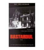 M.C. Delasabar - Bastardul - roman - 125925