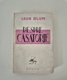 Carte veche Leon Blum Despre casatorie