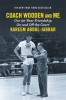 Coach Wooden and Me: Our 50-Year Friendship on and Off the Court, 2017