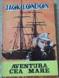 Aventura cea Mare - Jack London, Roman, Editura Queen 1992, 203 Pagini, Coperta Necartonata