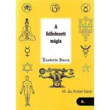 A felfedezett m&aacute;gia - M. du Potet b&aacute;r&oacute;