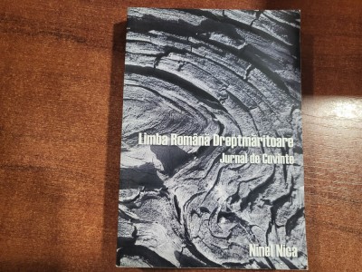 Limba romana dreprmaritoare.Jurnal de cuvinte de Ninel Nica foto