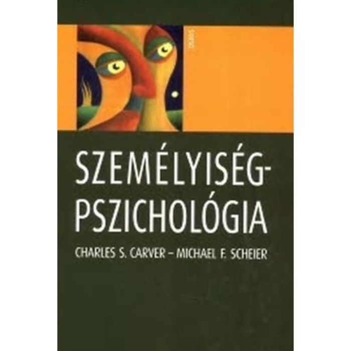 Szem&eacute;lyis&eacute;gpszichol&oacute;gia - Michael F. Scheier