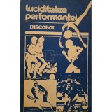 Luciditatea performantei - Discobol (Editia: 1983)