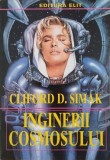 Inginerii cosmosului - Cliford D. Simak
