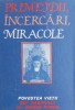 Primejdii, Incercari, Miracole - Moses Rosen - Crestinism