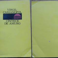 Virgil Carianopol , Cantece de amurg , Versuri , 1969 , editia 1 cu autograf