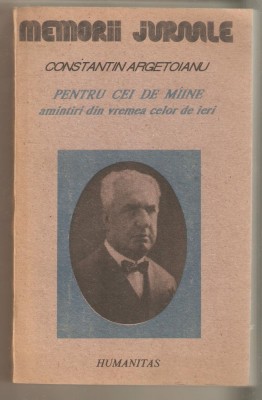 Constantin Argetoianu-Pentru cei de miine vol.II-partea a IV-a foto