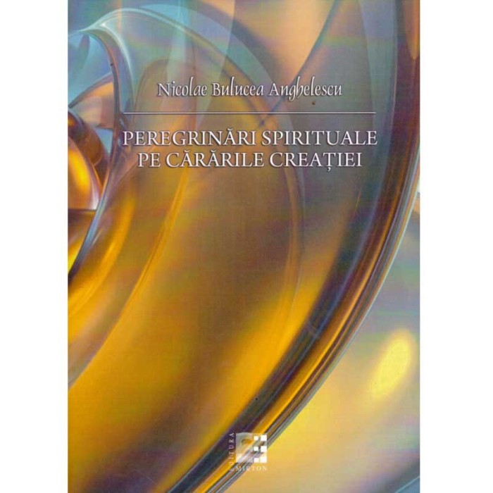 Nicolae Bulucea Anghelescu - Peregrinari spirituale pe cararile