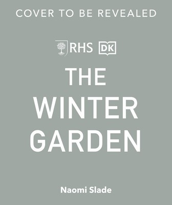 The Winter Garden: Grow to Love Your Garden Through the Colder Months foto