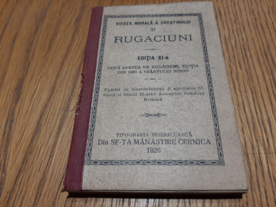 VIATA MORALA A CRESTINULUI si RUGACIUNI - Sfanta Manastire Cernica, 1926, 139 p. foto