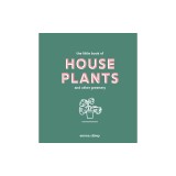 Little Book of House Plants and Other Greenery