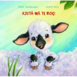 Cumpara ieftin Ajuta-Ma, Te Rog!, Sophie Schoenwald, Nadine Reitz - Editura Univers Enciclopedic