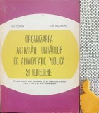 Organizarea activitatii unitatilor de alimentatie publica si hoteliere Gh Coman Bujoreanu