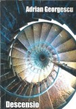 Descensio - Adrian Georgescu, roman clasic editura Sieben 2012 (autograf)