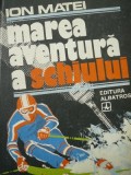 Marea aventura a schiului - Ion Matei