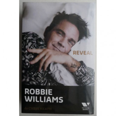 Chris Heath - Robbie Williams. Reveal foto