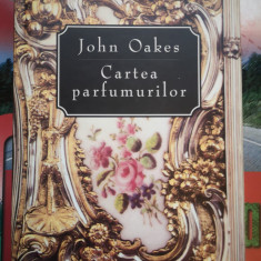 Cartea parfumurilor - John Oakes