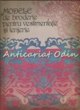 Modele De Broderie Pentru Vestimentatie Si Lenjerie - Elvira Zamfirescu-Talianu