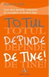 Totul depinde de tine! - Thomas B. Smith