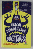 ATACUL DIABOLICELOR BUCATARESE de PAMELA BUTCHART , ilustratii de THOMAS FLINTHAM , 2017