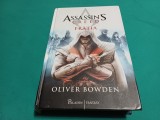 ASSASSIN S CREED * FRĂȚIA / OLIVER BOWDEN / 2017 * 4 4 4/5