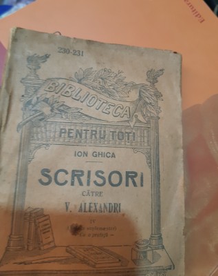 SCRISORI CATRE VASILE ALECSANDRI ION GHICA BIBLOTECA PENTRU TOTI NR 230 231 foto