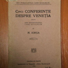 CINCI CONFERINTE DESPRE VENETIA- TINUTE DIN INSRACINAREA CASEI SCOLALELOR - N.IORGA -BUC.1914