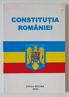 CONSTITUTIA ROMANIEI DIN 31 OCTOMBRIE , 2003 , APARUTA 2003 foto