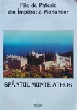 File de pateric. Din imparatia monahului, Sfantul Munte Athos - 2000 - Antonie Ieromonahul (G268)