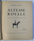 ALTESSE ROYALE par THOMAS MANN , 20 illustrations de ZYG BRUNNER , EXEMPLAR NUMEROTAT 121 DIN 220* , 1931