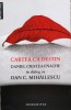 Cartea ca Destin - Daniel Cristea-Enache, Humanitas, Biografii, Romana, 2013