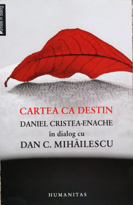 Cartea Ca Destin - Daniel Cristea-enache , D758 foto