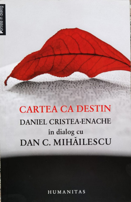 Cartea Ca Destin - Daniel Cristea-enache , D758