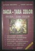 Dacia (Da.kșa) Tara Zeilor - Nicolae Miulescu, Tudor Diaconu - Editura Obiectiv - Carte Istorie