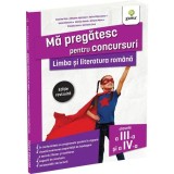 Limba si literatura romana pentru clasele a III-a si a IV-a. Editie revizuita/ Ma pregatesc pentru concursuri, Gama