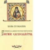 Slujba si Paraclisul Cuviosului si de Dumnezeu purtatorului Parintelui nostru Porfirie Cavsokalivitul - Manastirea Vatoped
