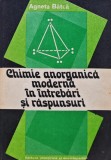 Chimie anorganica moderna in intrebari si raspunsuri - 1981 - Agneta Batca ($T362)