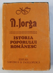 ISTORIA POPORULUI ROMANESC de NICOLAE IORGA, 1985 foto
