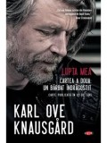 Lupta mea. Cartea a doua: Un barbat indragostit/Karl Ove Knausgard