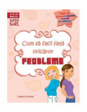 Ghid practic. Cum să faci faţă oricăror probleme - Paperback brosat - *** - Corint Junior