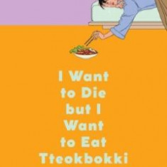 I Want to Die but I Want to Eat Tteokbokki - Baek Se-hee