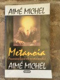 Aime Michel-Metanoia ,fenomene fizice ale misticismului