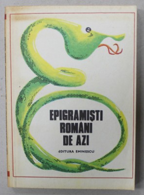 EPIGRAMISTI ROMANI DE AZI , selectie de MIRCEA TRIFU ...GEORGE ZARAFU , 1979 foto
