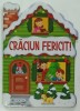 CRACIUN FERICIT ! CARTE PENTRU COPII , PAGINI CARTONATE , 2014
