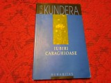 MILAN KUNDERA IUBIRI CARAGHIOASE RF3/1, 2003, Polirom, Graham Greene