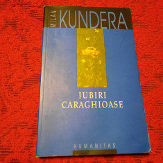 MILAN KUNDERA IUBIRI CARAGHIOASE RF3/1